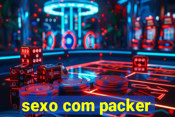 sexo com packer